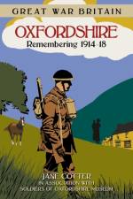 Great War Britain Oxfordshire: Remembering 1914-18 af Jane Cotter