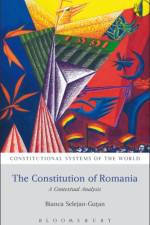The Constitution of Romania af Bianca Selejan-Gutan