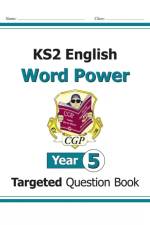 KS2 English Year 5 Word Power Targeted Question Book af CGP Books