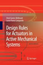 Design Rules for Actuators in Active Mechanical Systems af Oriol Gomis-Bellmunt