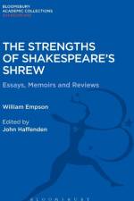 The Strengths of Shakespeare's Shrew af William (Late of University of Sheffield Empson
