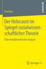 Der Holocaust Im Spiegel Sozialwissenschaftlicher Theorie af Eva Groß