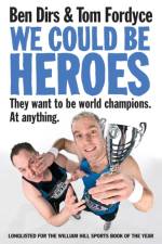 We Could Be Heroes af Tom Fordyce
