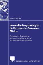 Kundenbindungsstrategien Fur Business-To-Consumer-Markte af Ariane Bagusat