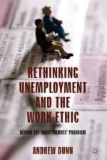 Rethinking Unemployment and the Work Ethic af A. Dunn