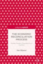 The Economic Reconciliation Process: Middle Eastern Populations in Conflict af Ilan Bijaoui