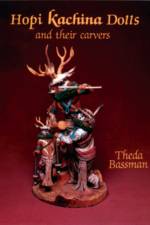Hopi Kachina Dolls and their Carvers af Theda Bassman