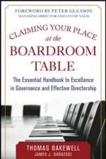 Claiming Your Place at the Boardroom Table: The Essential Handbook for Excellence in Governance and Effective Directorship af Thomas Bakewell