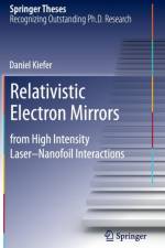 Relativistic Electron Mirrors af Daniel Kiefer
