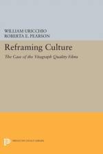 Reframing Culture af William Uricchio