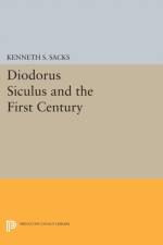 Diodorus Siculus and the First Century af Kenneth S. Sacks