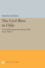 The Civil Wars in Chile af Maurice Zeitlin