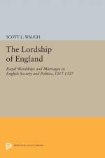 The Lordship of England af Scott L. Waugh