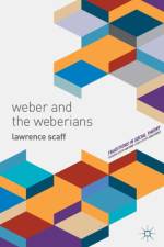 Weber and the Weberians