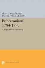 Princetonians, 1784-1790 af Ruth L. Woodward