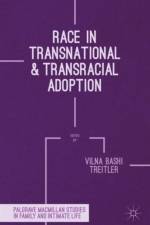 Race in Transnational and Transracial Adoption af Vilna Bashi Treitler