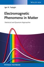 Electromagnetic Phenomena in Matter af Igor N. (St. Petersburg State Polytechnic University Toptygin