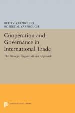 Cooperation and Governance in International Trade af Beth V. Yarbrough