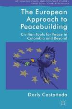 The European Approach to Peacebuilding af Dorly Castaneda