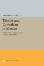Textiles and Capitalism in Mexico af Richard J. Salvucci