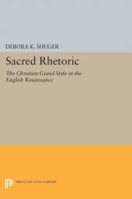 Sacred Rhetoric af Debora K. Shuger