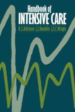 Handbook of Intensive Care af R. S. Atkinson