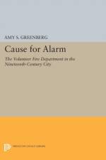 Cause for Alarm af Amy S. Greenberg