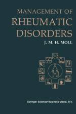 Management of Rheumatic Disorders af J. M. H. Moll