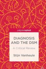 Diagnosis and the DSM af S. Vanheule