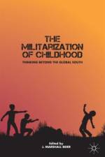 The Militarization of Childhood af J. Beier