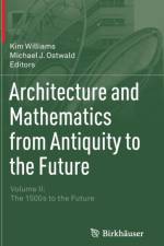 Architecture and Mathematics from Antiquity to the Future