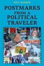 Postmarks from a Political Traveler af Phil Karber