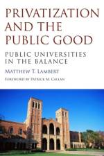 Privatization and the Public Good af Matthew T. Lambert