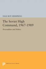 The Soviet High Command, 1967-1989 af Dale Roy Herspring