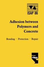Adhesion between polymers and concrete / Adhesion entre polymeres et beton af H. R. Sasse