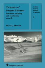 Tectonics of Suspect Terrains af David G. Howell