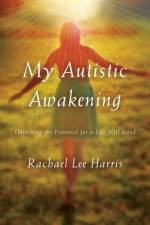 My Autistic Awakening af Rachael Lee Harris