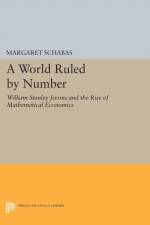 A World Ruled by Number af Margaret Schabas