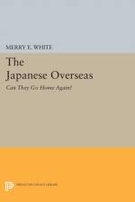 The Japanese Overseas af Merry E. White
