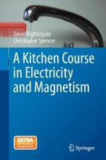 A Kitchen Course in Electricity and Magnetism af David Nightingale