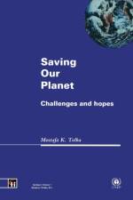 Saving Our Planet af Mostafa K. Tolba