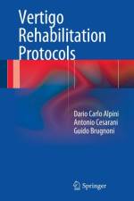 Vertigo Rehabilitation Protocols af Dario Carlo Alpini