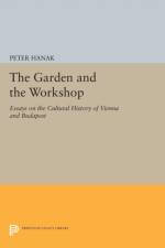 The Garden and the Workshop af Peter Hanak