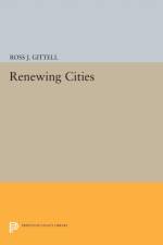 Renewing Cities af Ross J. Gittell