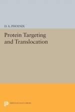 Protein Targeting and Translocation af D. A. Phoenix