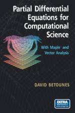 Partial Differential Equations for Computational Science af David Betounes