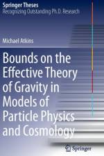 Bounds on the Effective Theory of Gravity in Models of Particle Physics and Cosmology af Michael Atkins