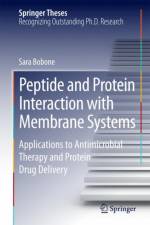 Peptide and Protein Interaction with Membrane Systems af Sara Bobone