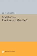 Middle-Class Providence, 1820-1940 af John S. Gilkeson
