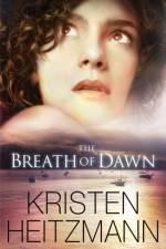 The Breath of Dawn af Kristen Heitzmann
